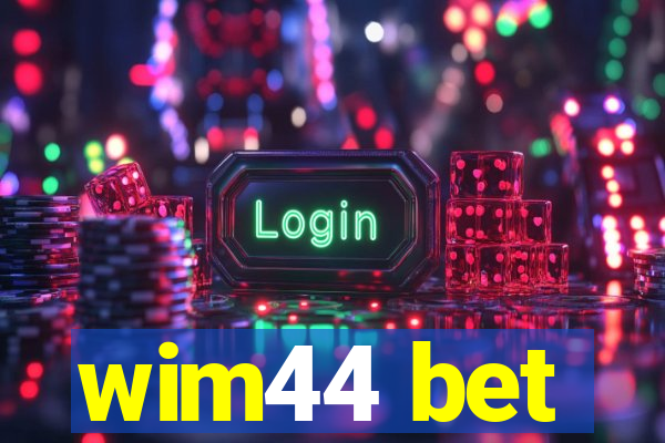 wim44 bet